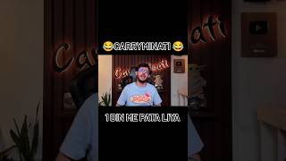 1 Din Me Pata Liya 😂 carryminatiroast ytshots viralvideos [upl. by Llien]