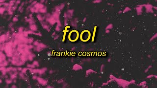 Frankie Cosmos  Fool tiktok versionsped up Lyrics  you make me feel like a fool waiting for you [upl. by Lunneta]