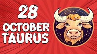 Daily Horoscope  TAURUS ♉ October 28 2024 ♉ horoscope for today [upl. by Akenahs]