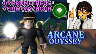 HOW to get PROMETHEUS Acrimony GUARANTEED  Arcane Odyssey [upl. by Oyr582]