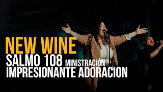 NEW WINE  Impresionante Adoración 😭😭 SALMO 108 amp MINISTRACIÓN 🔥🔥 [upl. by Leahcimal10]