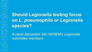 Should Legionella testing focus on L pneumophila or Legionella species [upl. by Evyn]