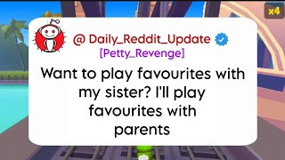 Want to play favourites with my sister Ill play favourites with parents aita reddit askreddit [upl. by Baptista]