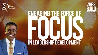 ENGAGING THE FORCE OF FOCUS IN LEADERSHIP DEVELOPMENT  BISHOP DAVID ABIOYE  COZA HQ  11102024 [upl. by Kciv]