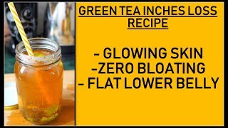 Green Tea for Inches Loss  Reduce Belly Fat  Healthy Weight Loss Recipe  Fat to Fab [upl. by Keese386]