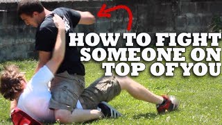 How To Fight Someone On Top of You  Ground Fighting [upl. by Znarf]