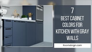 Cabinet Color Ideas for Kitchen with Gray Walls [upl. by Jarrow]