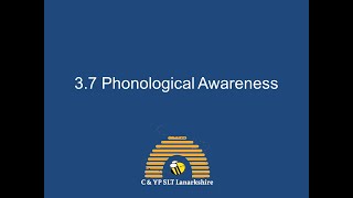 37 Phonological Awareness [upl. by Zetroc213]