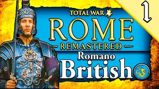 ROMANO BRITISH REMASTERED Rome Total War Remastered Barbarian Invasion Romano British Campaign 1 [upl. by Sumner]