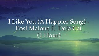 I Like You A Happier Song  Post Malone ft Doja Cat 1 Hour CLEAN w Lyrics [upl. by Nileek89]