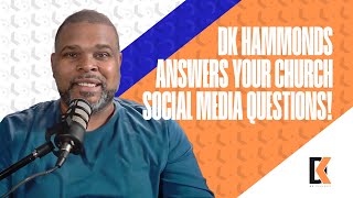 DK Hammonds ANSWERS Your Church Social Media Questions [upl. by Ettesoj161]