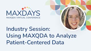 MAXDAYS 2024 Industry Session Using MAXQDA to Analyze PatientCentered Data IQVIA [upl. by Aiekan299]