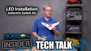 Horizon Insider Tech Talk Blade Inductrix Switch Air LED Installation [upl. by Isolde]