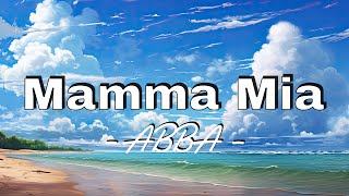 Mamma Mia  ABBA Lyrics [upl. by Pearl]