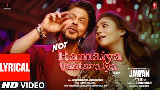 Jawan Not Ramaiya Vastavaiya Lyrical Video Shah Rukh KhanAtlee AnirudhVishal DShilpa RKumaar [upl. by Adihaj]