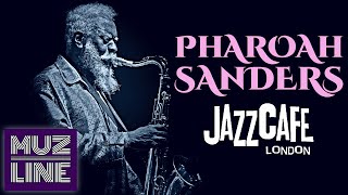 Pharoah Sanders Live at Jazz Cafe London 2011 [upl. by Jarrell]