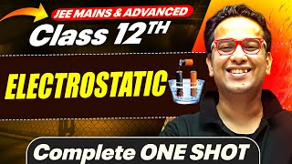 ELECTROSTATICS in 1 Shot  All Concepts Covered  JEE Main amp Advanced  Class 12 [upl. by Levon]