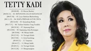 Tetty Kadi  Full Album  Tembang Kenangan  Lagu Lawas Nostalgia 80an  90an Terbaik [upl. by Binni]