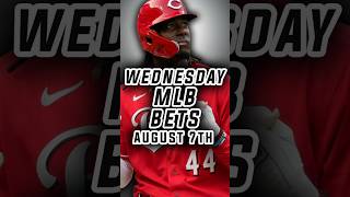 TOP MLB PICKS  MLB Best Bets Picks and Predictions for Wednesday August 7th [upl. by Roselani62]