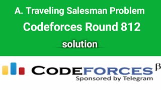 A Traveling Salesman Problem  Codeforces Solution  Codeforces Round 812  Div2  Bangla [upl. by Boggers]