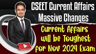 🚨CSEET Current Affairs MASSIVE CHANGES🚨Current Affairs will be TOUGHEST Paper for Nov 2024 Exam [upl. by Assennav]