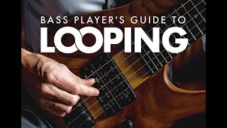 Three Essential Looping Techniques for Bass Players [upl. by Peck617]