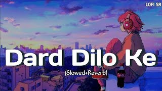 dard de dilo ke kam ho jate slowed and reverb [upl. by Aldwin]