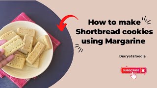 HOW TO MAKE SHORTBREAD COOKIES USING MARGARINE Homemade Shortbread Melt in the mouth cookies [upl. by Elsinore133]