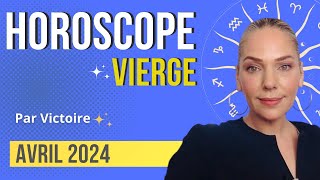 ♍️ Horoscope VIERGE  avril 2024 [upl. by Russon]