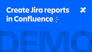 Create Jira reports in Confluence  Atlassian [upl. by Kirtley892]