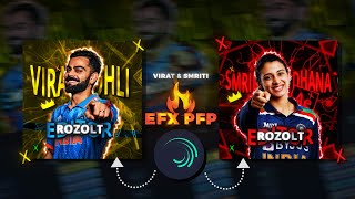 EFX PFP Tutorial 👑 🔥  EFX PFP Alight Motion Preset amp XML  ft Virat kohli  Rozolt Edits [upl. by Jesher898]