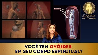 Você tem ovóides no seu corpo espiritual Como saber e o que fazer [upl. by Maxa]