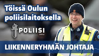 Töissä Oulun poliisilaitoksella Liikenneryhmän johtaja [upl. by Ettezoj]