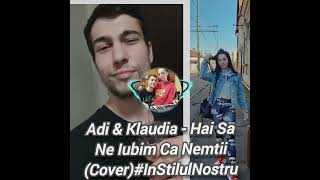 Adi amp Klaudia  Hai Sa Ne Iubim Ca Nemtii Coverdanimocanu InStilulNostru [upl. by Gosser]