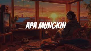 Apa Mungkin  Bernadya Lofi Remix [upl. by Enaxor]