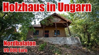 HOLZHAUS NORDBALATON RENOVIERUNGSBEDÜRFTIG UNGARN [upl. by Amary]