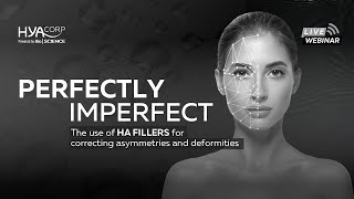 Webinar Perfectly Imperfect The Use of HA Fillers for Correcting Asymmetries and Deformities [upl. by Odnolor]