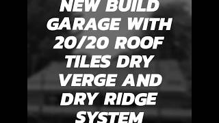 New build Garage roof with Sandtoft 2020 roof tiles dry ridge and verge system [upl. by Sabra]