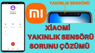 Xiaomi Yakınlık Sensörü Sorunu Çözümü 2022 I Xiaomi Telefonla Konuşurken Ekran Kararması Sorunu [upl. by Suidaht]