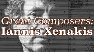 Great Composers Iannis Xenakis [upl. by My]