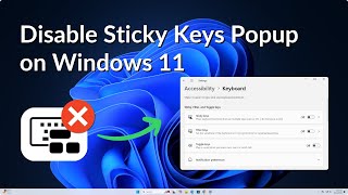 How to Disable Sticky Keys Popup on Windows 11 [upl. by Oliviero]