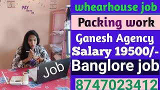 whearhouse job  Good salary job in banglore ganeshagency [upl. by Sheya327]