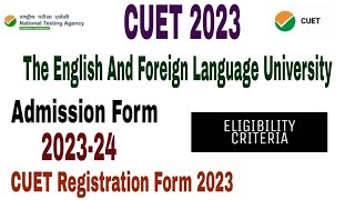 The English and foreign language University EFLU CUET Admission form 202324 Eligibility form CUET [upl. by Shoifet]