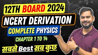 Full NCERT Class 12 Physics Derivations from Chapter 1 to 14  Class 12 Board Exam 2024  SSP Sir [upl. by Eelesor436]