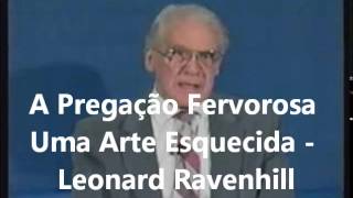 A Pregação Fervorosa Uma Arte Esquecida  Leonard Ravenhill [upl. by Anaiek]