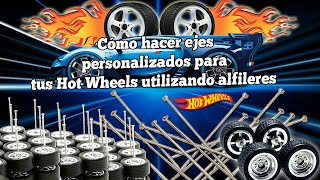 Cómo hacer ejes personalizados para tus Hot Wheels utilizando alfileres [upl. by Reinertson]