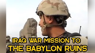 A Wartime tour of the Babylonian Ruins during the Iraq War  By a US Soldier  JangoMike [upl. by Ressan]