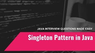 The Singleton Pattern Java Interview Questions Made Easy [upl. by Derreg]