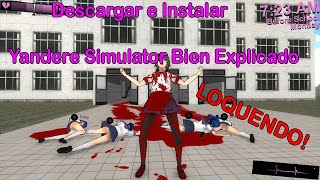 Descargar e Instalar Yandere Simulator bien explicado ElrubiusOMG  Fernanfloo  iTownGameplay [upl. by Ial106]