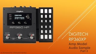 Demo of the Digitech RP360XP Amp Models  Part 3 [upl. by Yekcim]